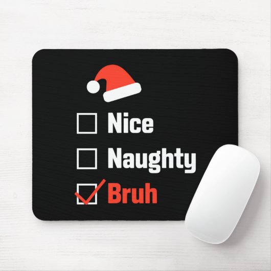 Christmas Nice Naughty Bruh Funny Xmas List Mousepad (Mit Mouse)