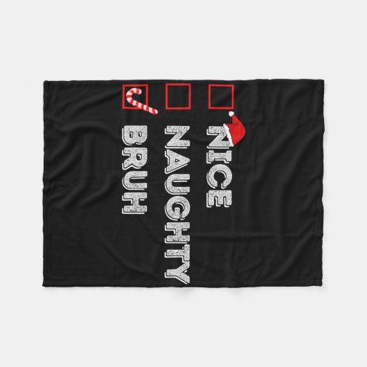 Christmas Nice Naughty Bruh Funny Xmas List Women Fleecedecke (Vorderseite (Horizontal))