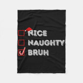 Christmas Nice Naughty Bruh Funny Xmas List Women Fleecedecke (Vorderseite)
