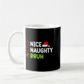 Christmas Nice Naughty Bruh Funny Xmas List Women Kaffeetasse (Links)