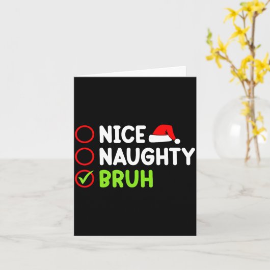 Christmas Nice Naughty Bruh Funny Xmas List Women  Karte (Gelbe Blume)