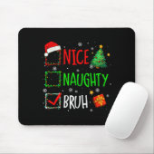 Christmas Nice Naughty Bruh Funny Xmas List Women Mousepad (Mit Mouse)