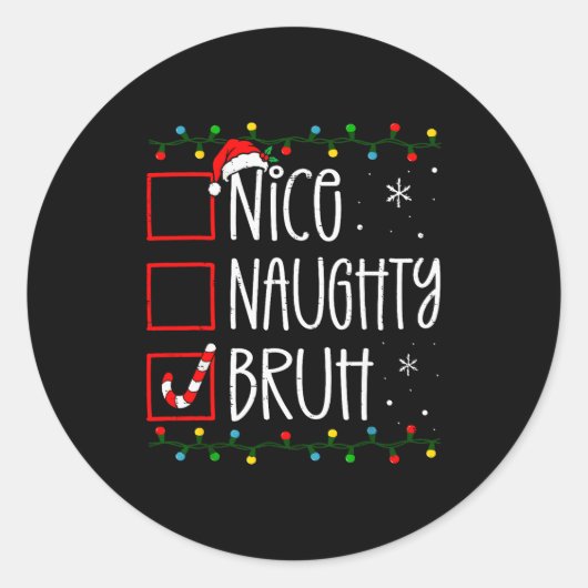 Christmas Nice Naughty Bruh Funny Xmas List Women Runder Aufkleber (Vorderseite)