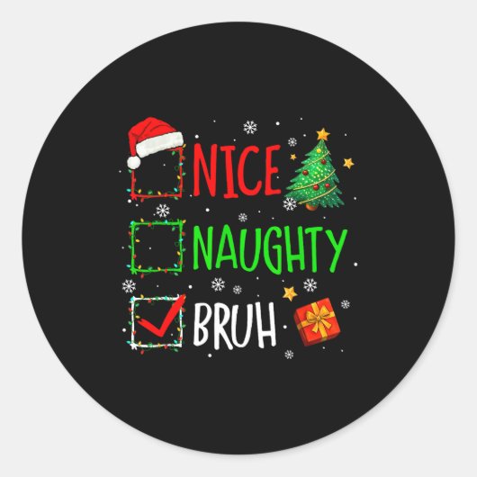 Christmas Nice Naughty Bruh Funny Xmas List Women Runder Aufkleber (Vorderseite)