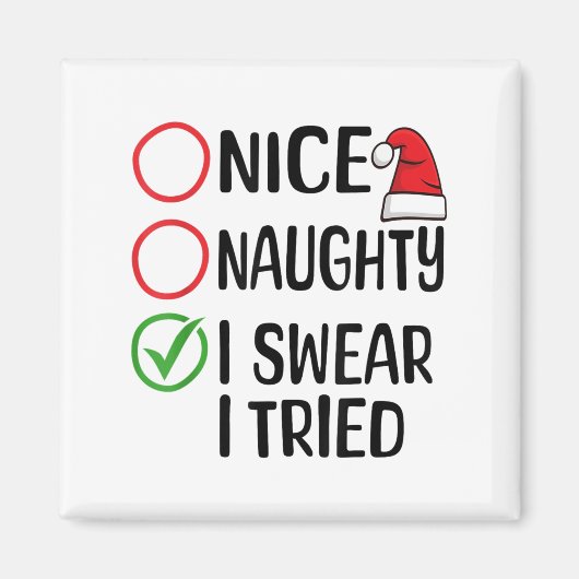 Christmas Nice Naughty I Swear I Tried Christmas L Magnet (Vorne)