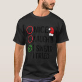 Christmas Nice Naughty I Swear I Tried Christmas L T-Shirt (Vorderseite)