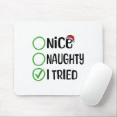Christmas Nice Naughty I Tried Christmas List Xmas Mousepad (Mit Mouse)