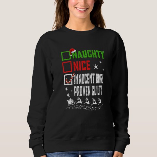 Christmas Nice Naughty Innocent Until Proven Guilt Sweatshirt (Vorderseite)
