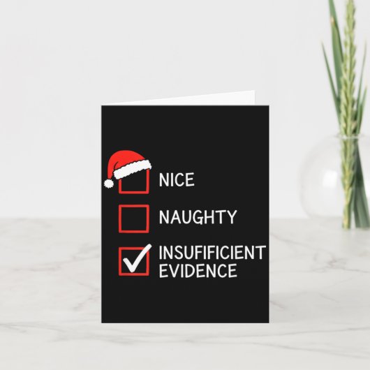 Christmas Nice Naughty Insufficient Evidence Santa Karte (Vorderseite)