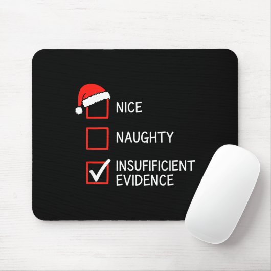 Christmas Nice Naughty Insufficient Evidence Santa Mousepad (Mit Mouse)