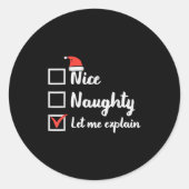 Christmas Nice Naughty Let Me Explain Funny Xmas M Runder Aufkleber (Vorderseite)