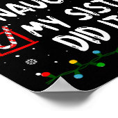 Christmas Nice Naughty My Sister Did It Xmas Famil Poster (Ecke)