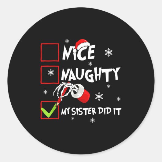 Christmas Nice Naughty Sister Did It Xmas Family B Runder Aufkleber (Vorderseite)