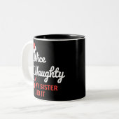 Christmas Nice Naughty Sister Did It Xmas Family Zweifarbige Tasse (Vorderseite Links)