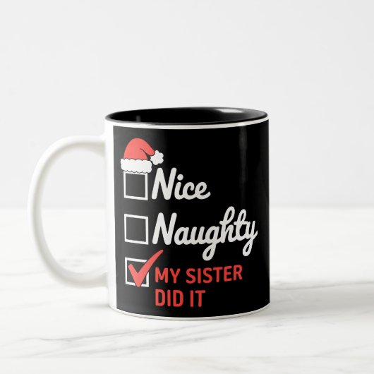 Christmas Nice Naughty Sister Did It Xmas Family Zweifarbige Tasse (Links)