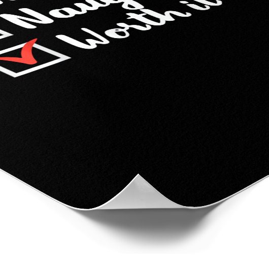 Christmas Nice Naughty Worth It Funny  Poster (Ecke)