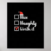 Christmas Nice Naughty Worth It Funny  Poster (Vorne)