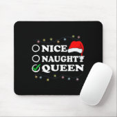 Christmas Nice Or Naughty Or Queen Pajama Mousepad (Mit Mouse)