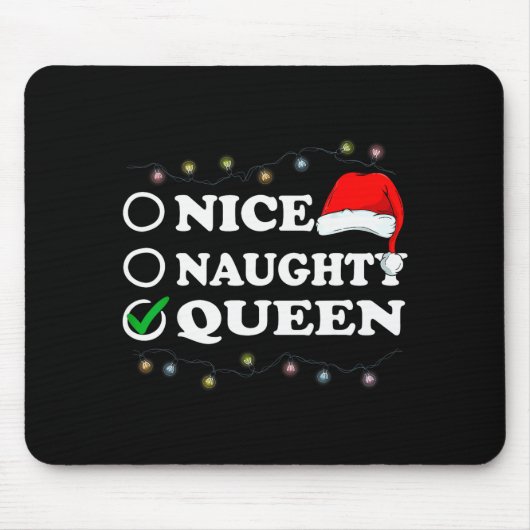Christmas Nice Or Naughty Or Queen Pajama Mousepad (Vorne)