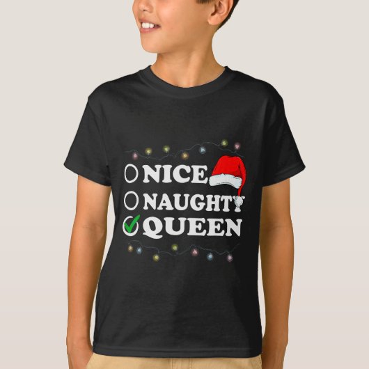 Christmas Nice Or Naughty Or Queen Pajama T-Shirt (Vorderseite)
