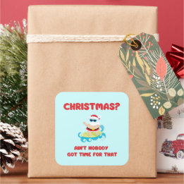 Christmas? Niemand Got Zeit für diesen Witz Quadratischer Aufkleber