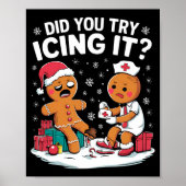 Christmas Nurse Did You Try Icing It Gingerbread Poster (Vorne)