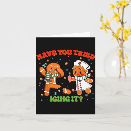 Christmas Nurse Have You Tried Icing It Gingerbrea Karte (Gelbe Blume)