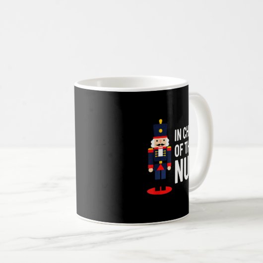 Christmas Nutcracker In Charge Of These Nuts Funny Kaffeetasse (VorderseiteRechts)