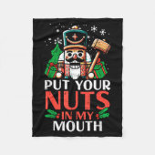 Christmas Nutcracker Put Nuts My Mouth Xmas Humor  Fleecedecke (Vorderseite)