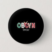 Christmas Obgyn Crew Obstetrics Ob Gyn Group Team Button (Vorderseite)