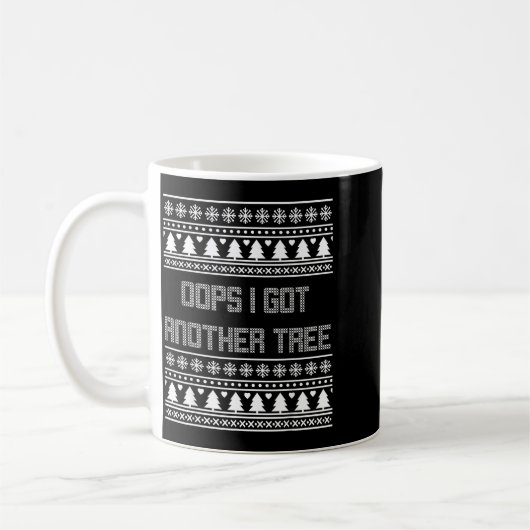 Christmas Oops I Bought Another Tree Ugly Party Sw Kaffeetasse (Links)
