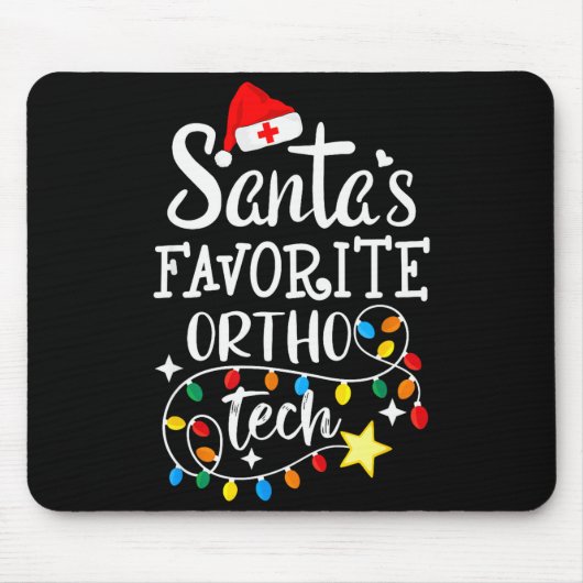 Christmas Orthopedic Technician Santa's Favorite O Mousepad (Vorne)