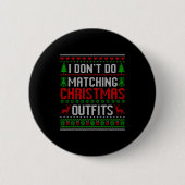 Christmas Pajamas Family Matching - I Don't Do Mat Button (Vorderseite)