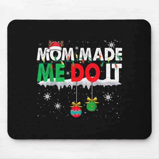 Christmas Pajamas Family Matching - Mom Made Me Do Mousepad (Vorne)