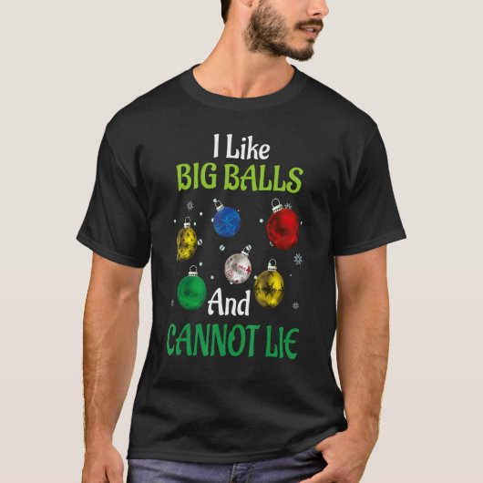 Christmas pajamas I Like Big Balls And Cannot Lie T-Shirt (Vorderseite)