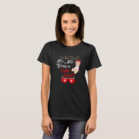 Christmas pajamas It's Not Going to Lick Itself Ad T-Shirt (Vorne ganz)