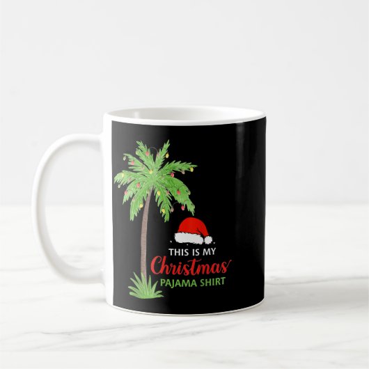Christmas Palm Tree This Is My Christmas Pajama Xm Kaffeetasse (Links)