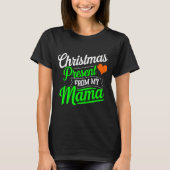 Christmas Present From My Mama Digital Art T Shirt (Vorderseite)