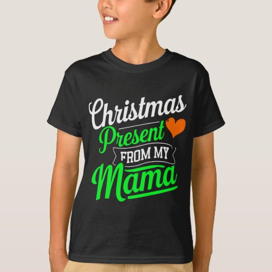 Christmas Present From My Mama Digital Art T Shirt (Vorderseite)