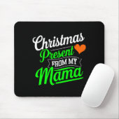 Christmas Present From My Mama Digital Art T Shirt Mousepad (Mit Mouse)