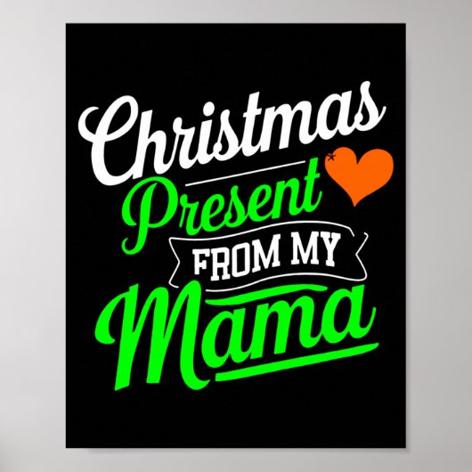 Christmas Present From My Mama Digital Art T Shirt Poster (Vorne)