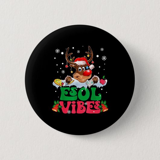 Christmas Reindeer Santa Esol Vibes Funny Teacher  Button (Vorderseite)