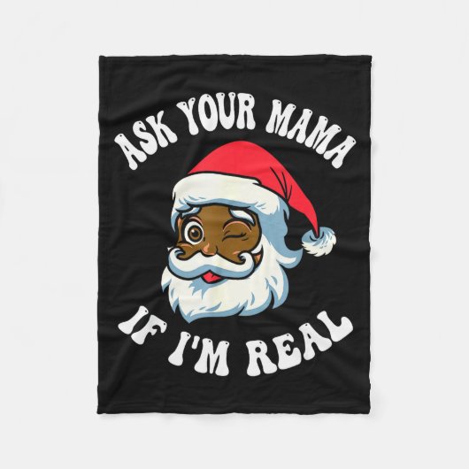 Christmas Santa Ask Your Mama If I'm Real Black Cl Fleecedecke (Vorderseite)