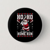 Christmas Santa Baseball Home Run Ho Ho Home Run , Button (Vorderseite)