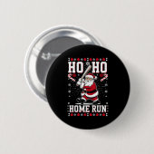 Christmas Santa Baseball Home Run Ho Ho Home Run , Button (Vorne & Hinten)