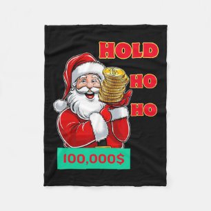 Christmas Santa Funny Ho Ho Hold Btc Fleecedecke