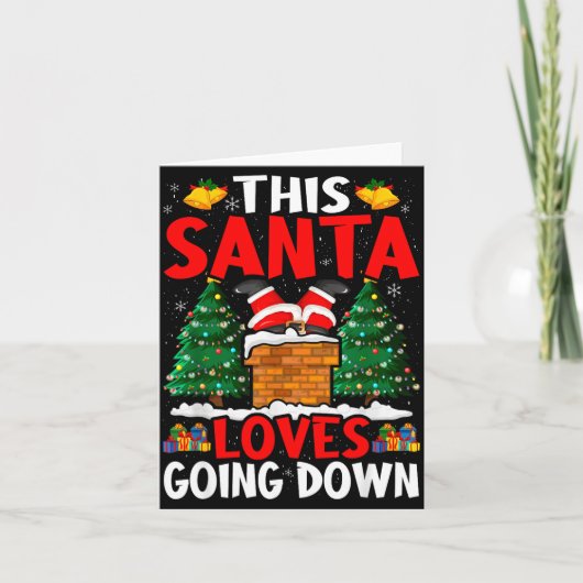 Christmas Santa Loves Going Down Chimney Funny Xma Karte (Vorderseite)