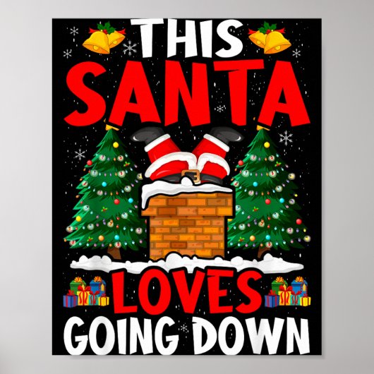 Christmas Santa Loves Going Down Chimney Funny Xma Poster (Vorne)