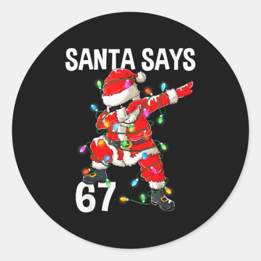 Christmas Santa Says 67 Six Seven Meme Funny Merry Runder Aufkleber (Vorderseite)