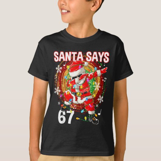 Christmas Santa Says 67 Six Seven Meme Funny Merry T-Shirt (Vorderseite)